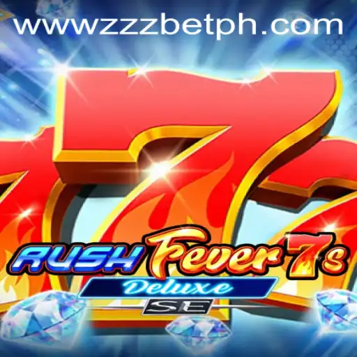 Exploring RushFever7sDeluxeSE: An Exciting Journey into the World of ZZZBET.COM