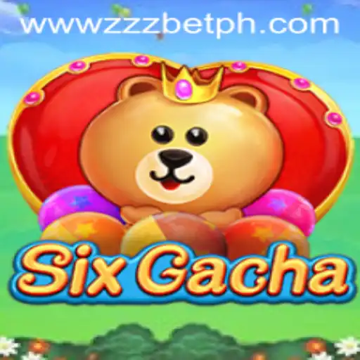 Exploring SixGacha: The New Gaming Sensation by ZZZBET.COM